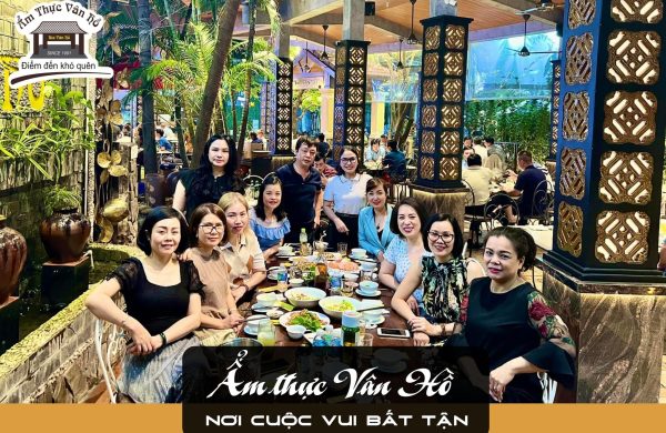 Ẩm thực Vân Hồ – địa điểm nhà hàng tổ chức tiệc tại Hà Nội lý tưởng