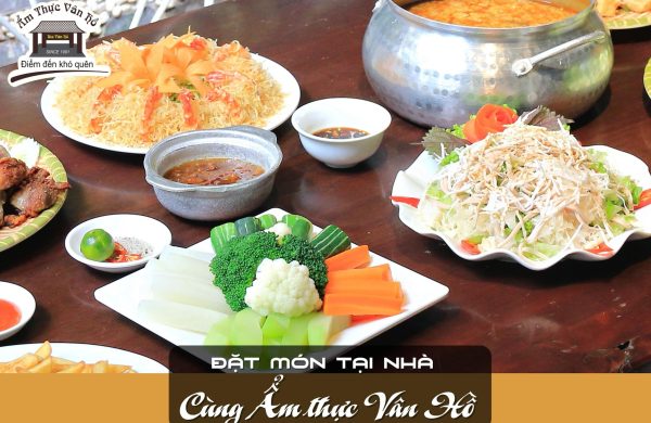 Chào năm mới không lo bếp núc cùng Ẩm thực Vân Hồ