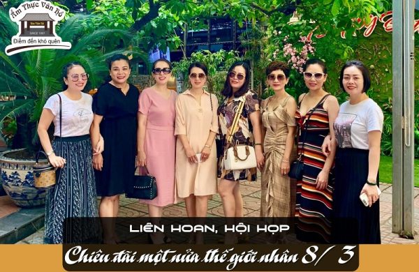 Địa điểm liên hoan, hội họp 8/3 – Đặt ngay Ẩm thực Vân Hồ